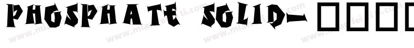Phosphate Solid字体转换